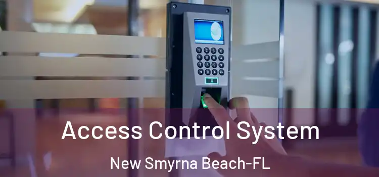  Access Control System New Smyrna Beach-FL