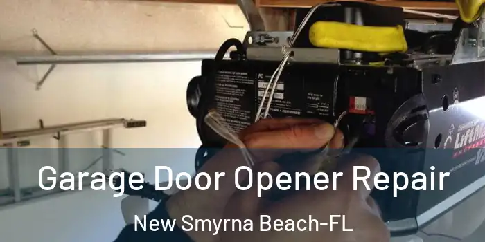  Garage Door Opener Repair New Smyrna Beach-FL