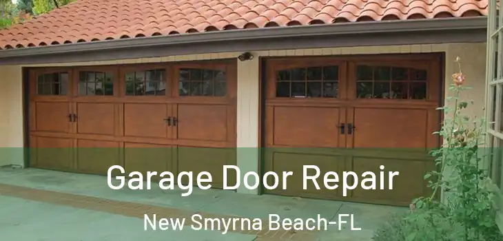  Garage Door Repair New Smyrna Beach-FL
