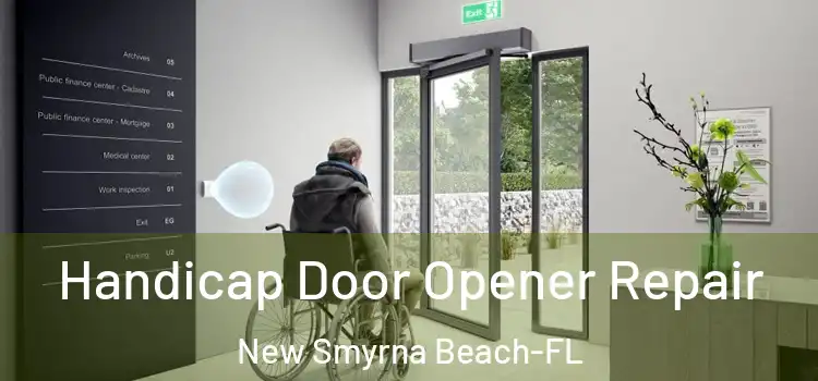 Handicap Door Opener Repair New Smyrna Beach-FL
