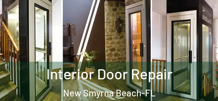  Interior Door Repair New Smyrna Beach-FL